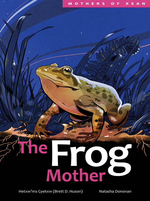 Title details for The Frog Mother by Hetxw'ms Gyetxw Brett D. Huson - Available